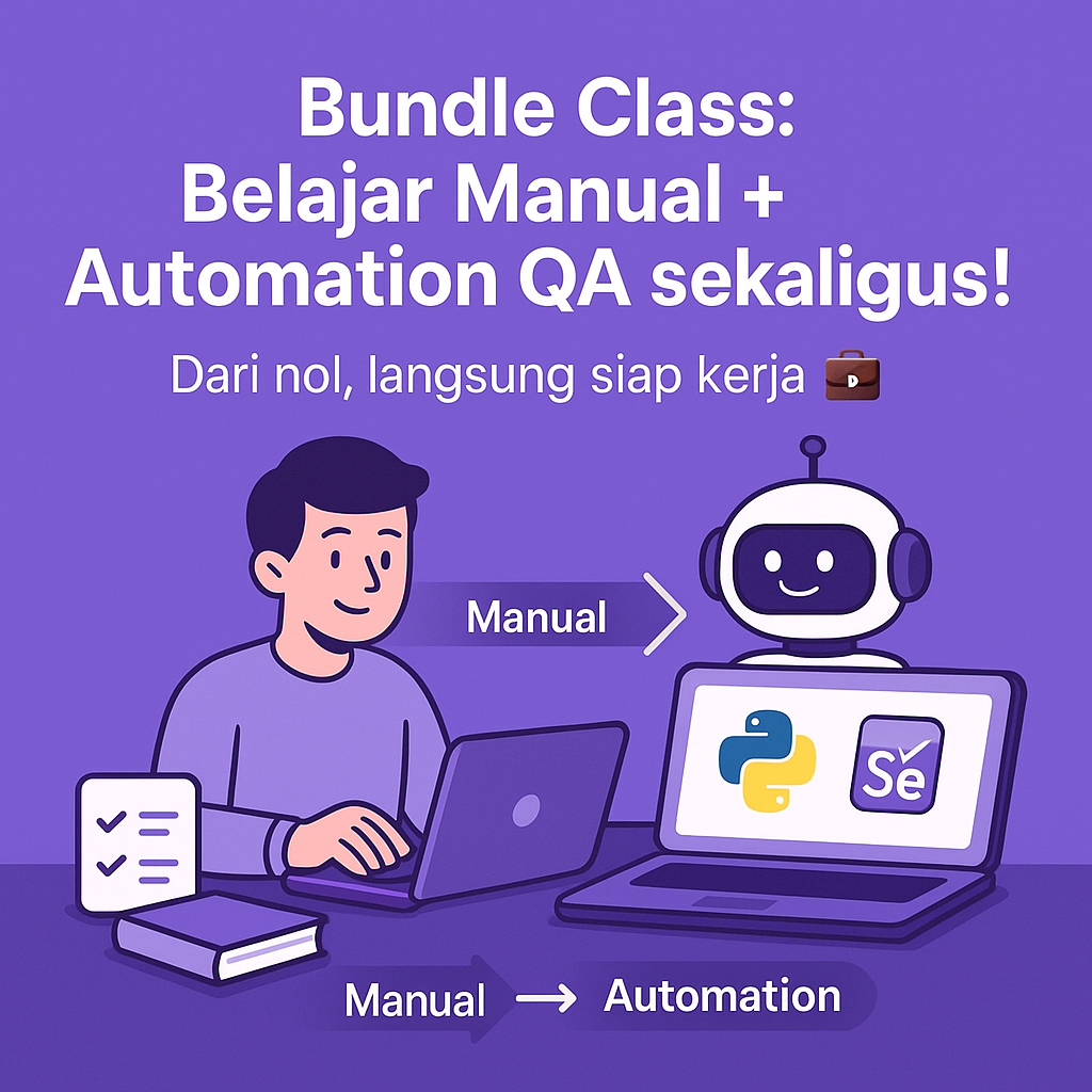 QA Engineer Class Bootcamp (Bundle Class : Manual Class + Selenium Phyton)